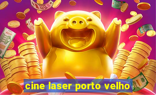 cine laser porto velho